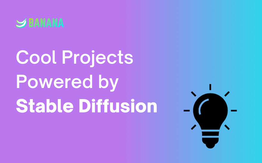 Cool Projects Built with Stable Diffusion (w/ ideas you can steal!)