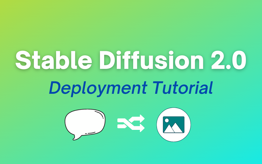 How to Deploy Stable Diffusion 2.0 to Production (FAST!)