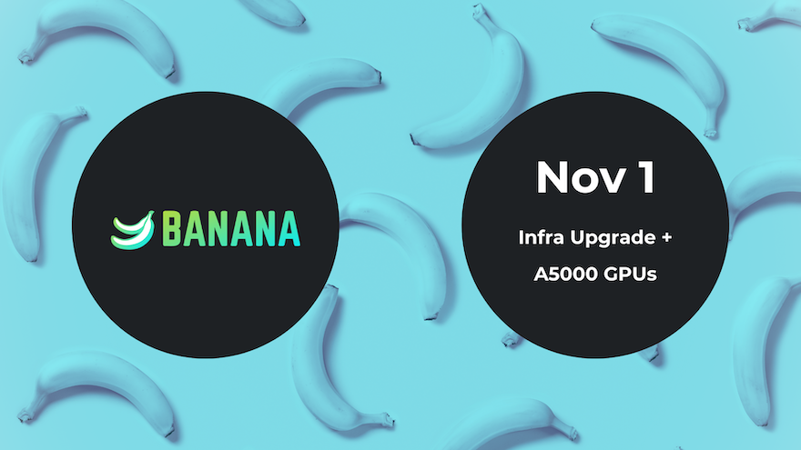 Banana V2.1 infra: moving to A5000s